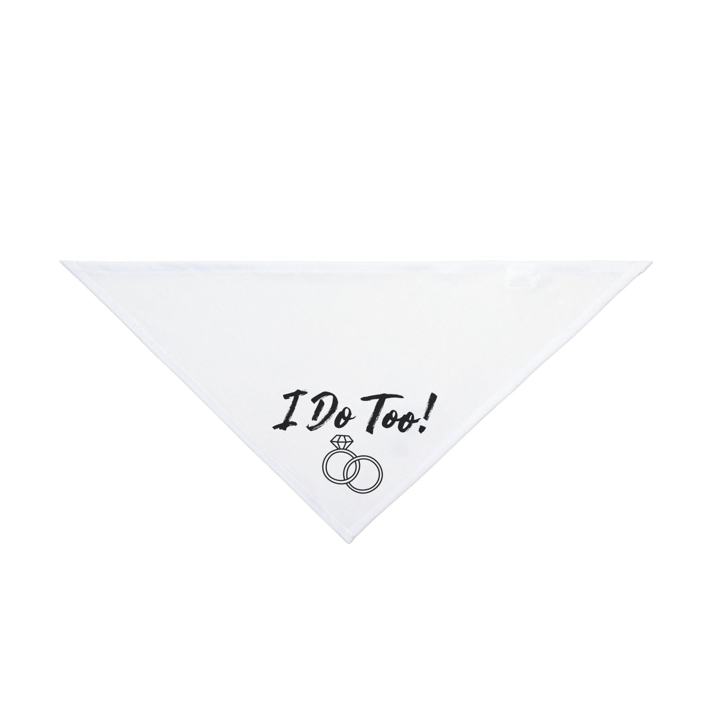 "I Do Too" Engagement Pet Bandana