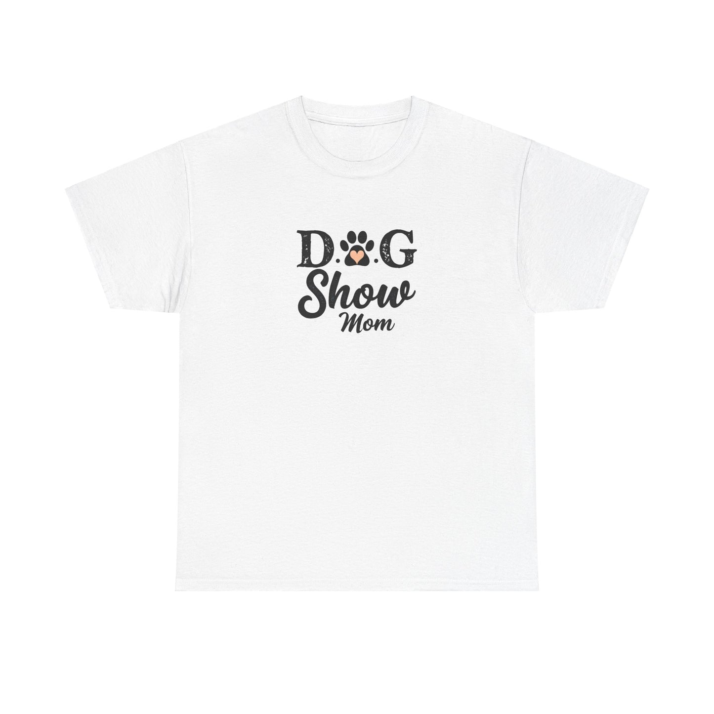 Dog Show Mom Unisex Heavy Cotton Tee
