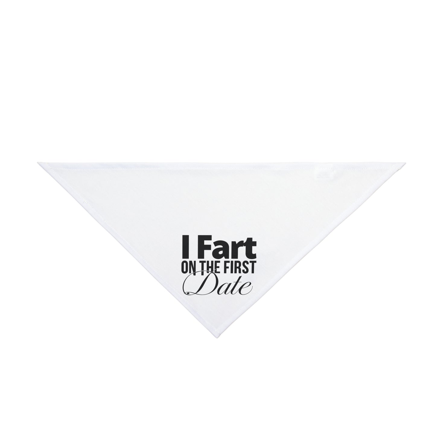 Funny Pet Bandana "I Fart On The First Date"