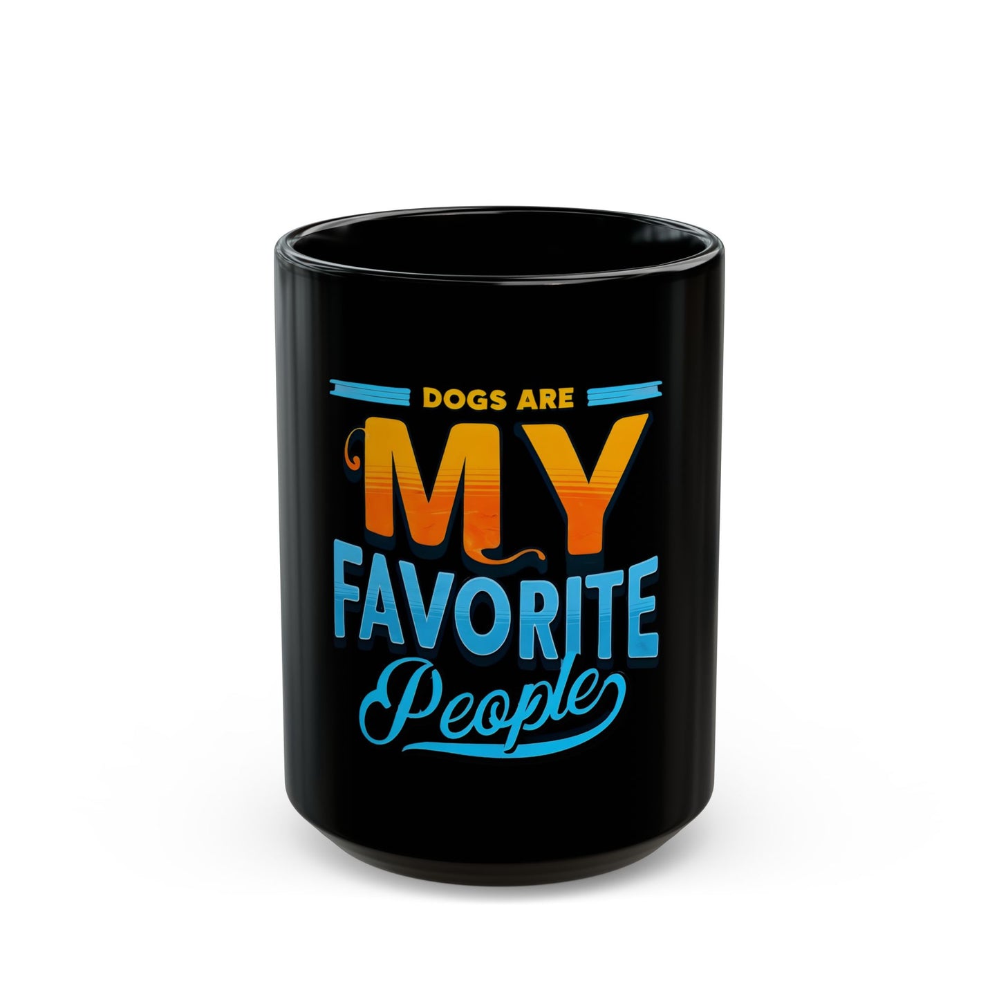 "Dogs are My Favorite People" Black Mug (11oz, 15oz)