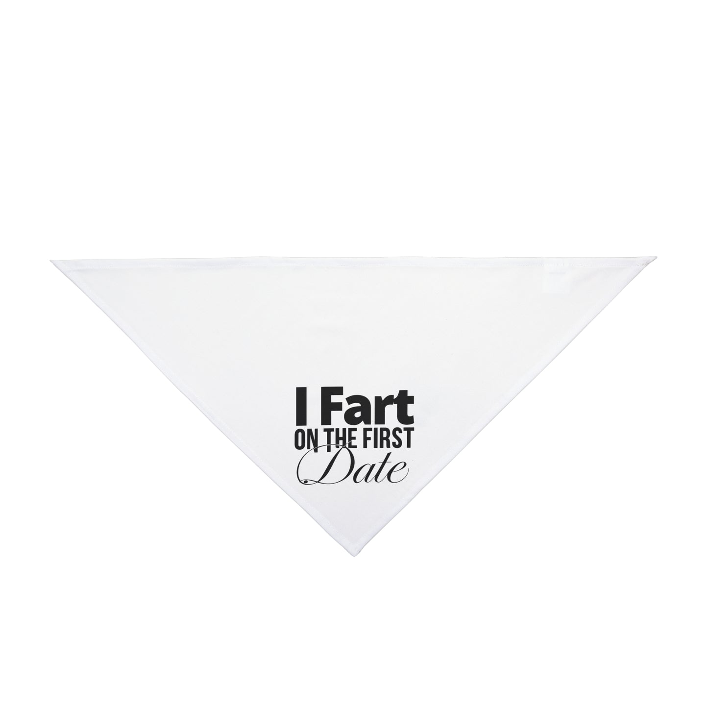 Funny Pet Bandana "I Fart On The First Date"
