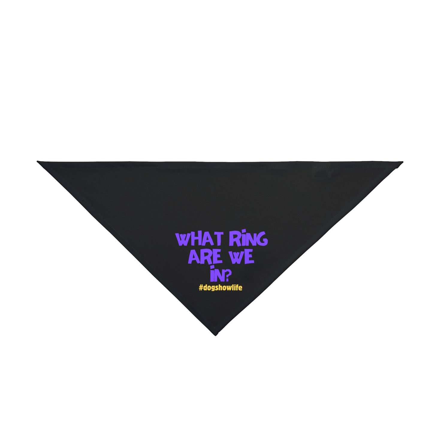 What ring? Dog show Pet Bandana