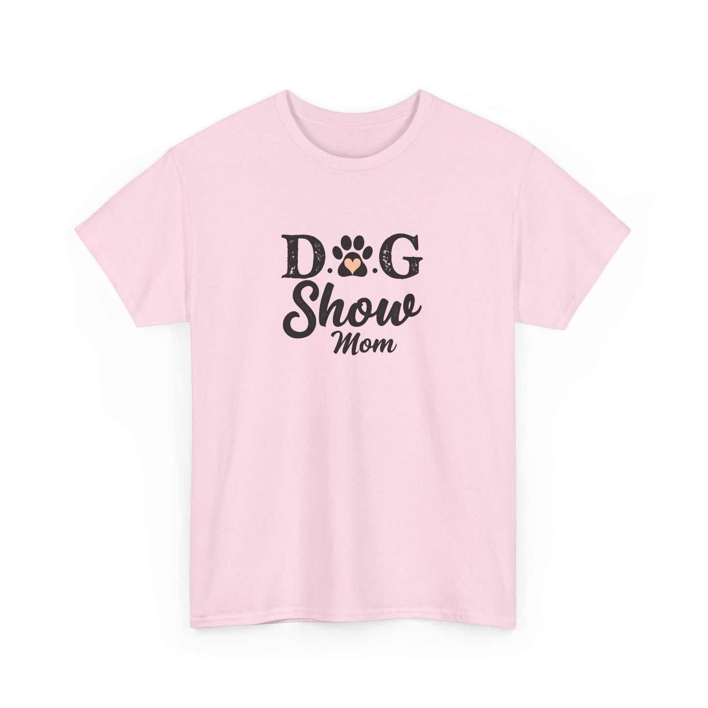 Dog Show Mom Unisex Heavy Cotton Tee